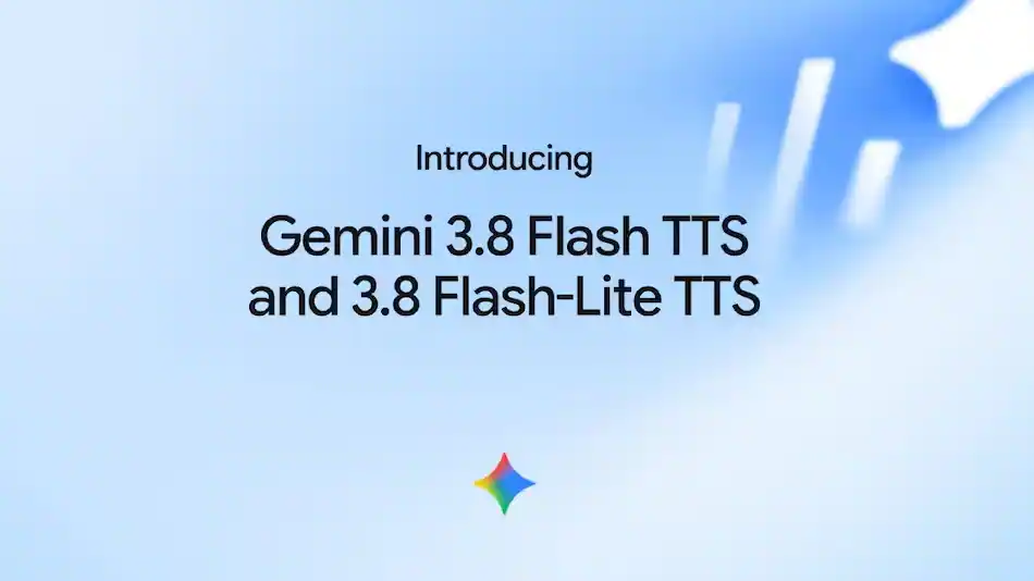 Google introduces Gemini 3.8 Flash TTS models with voice cloning, 100+ language support